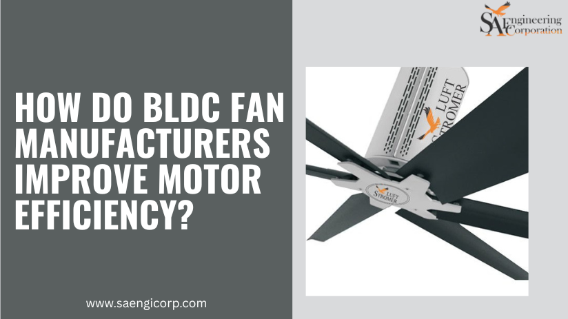 How Do BLDC Fan Manufacturers Improve Motor Efficiency? How Do BLDC Fan Manufacturers Improve Motor Efficiency?